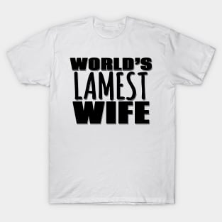 World's Lamest Wife T-Shirt